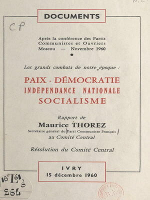 cover image of Après la Conférence des partis communistes et ouvriers, Moscou, novembre 1960. Les grands combats de notre époque